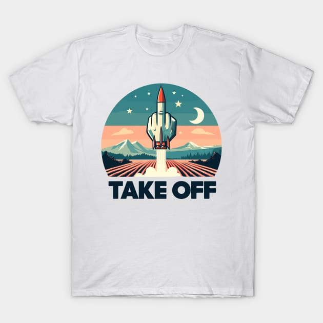 TAKE OFF T-Shirt by FanArts